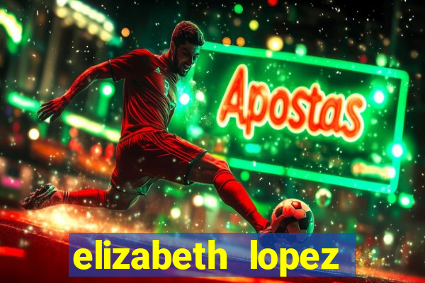 elizabeth lopez sanches nua